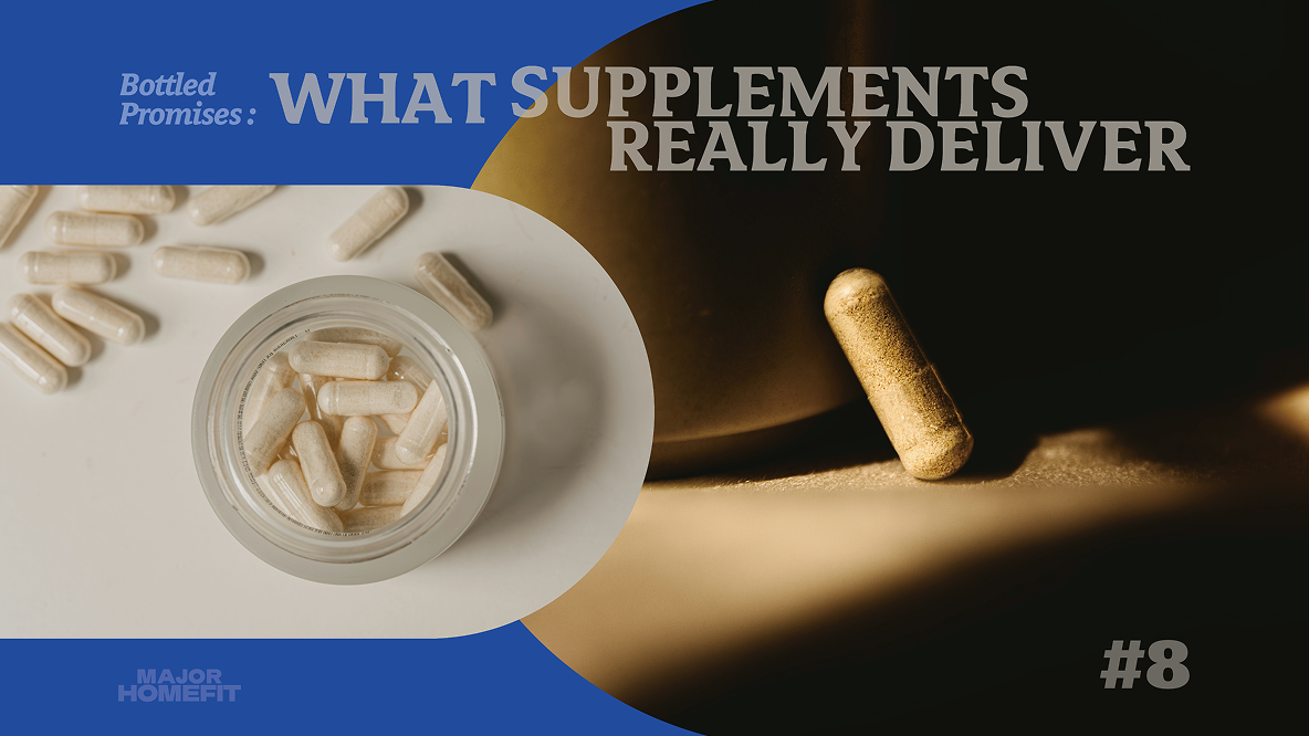 Bottled Promises: What Supplements Really Deliver